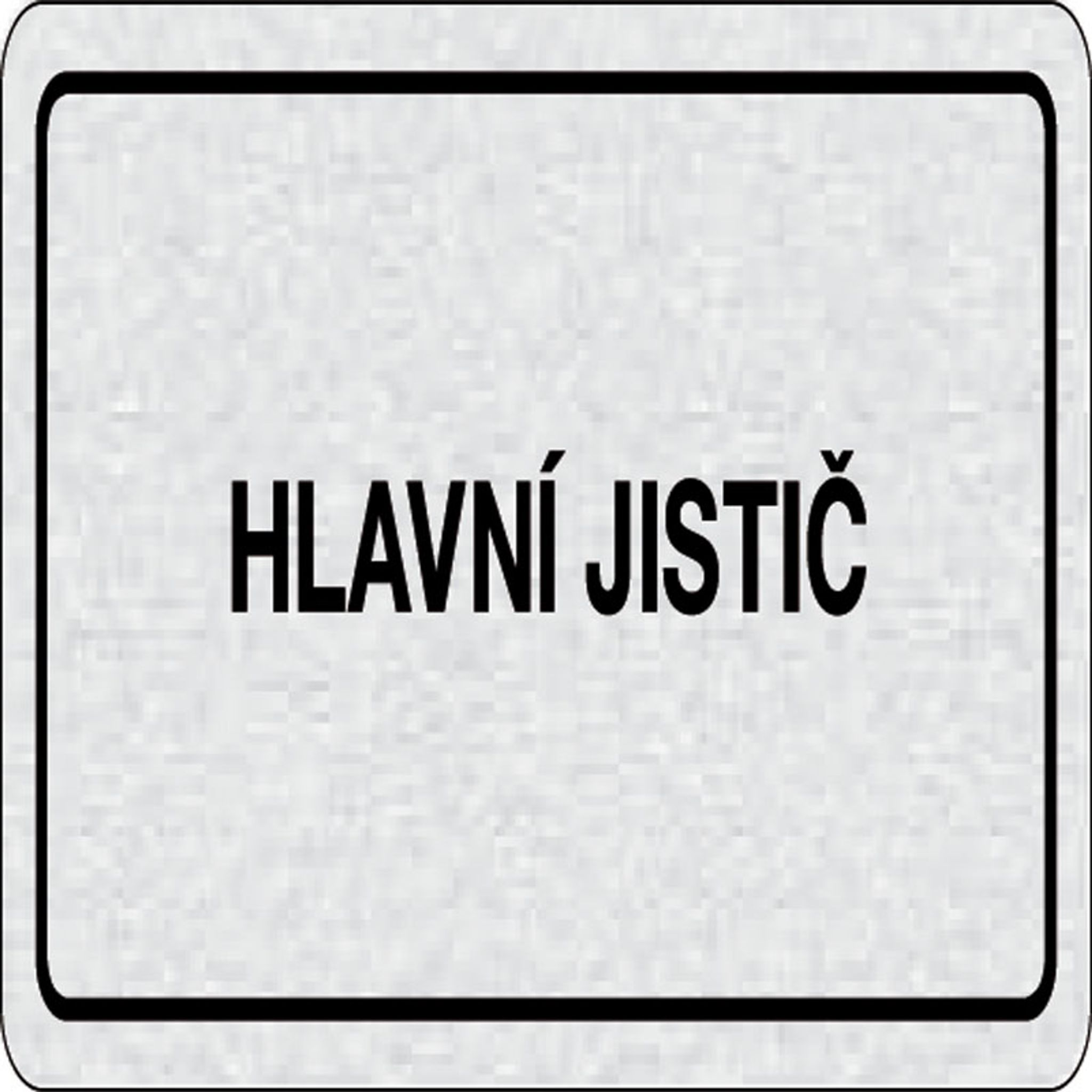 Cedulka na dveře - Hlavní jistič