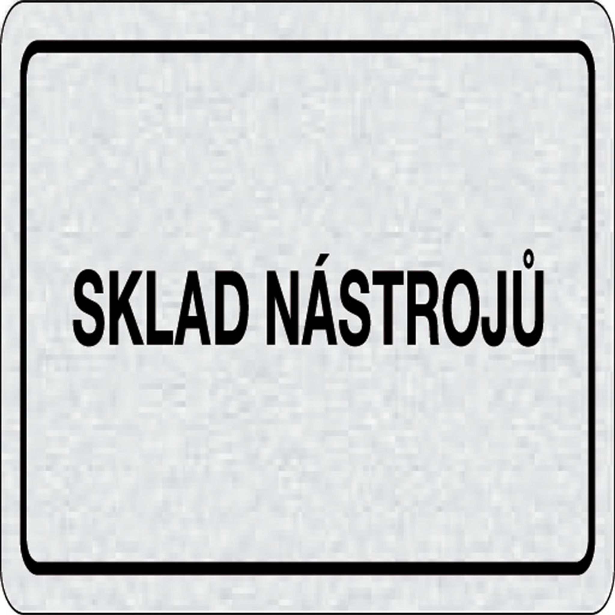 Cedulka na dveře - Sklad nástrojů