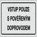 Cedulka na dveře - Vstup pouze s pověřeným doprovodem