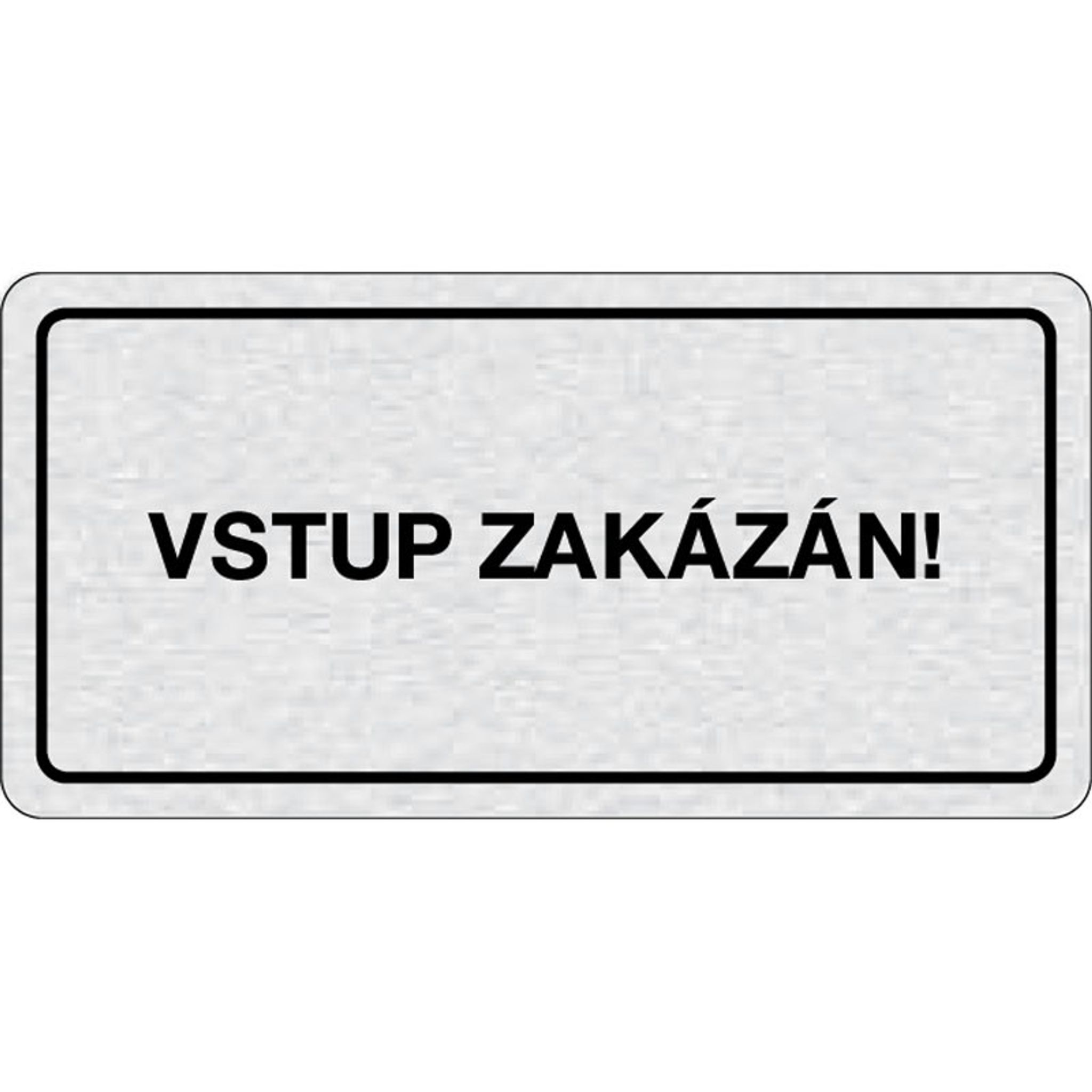 Cedulka na dveře - Vstup zakázán!