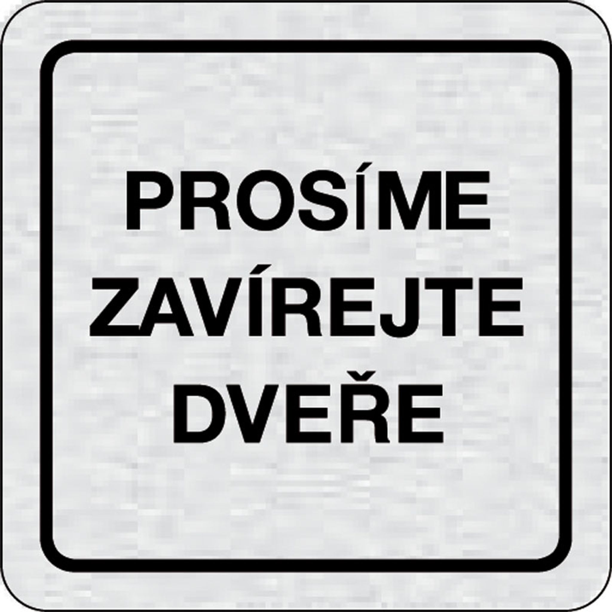 Nalepovací cedulka na dveře - Prosím zavírejte dveře