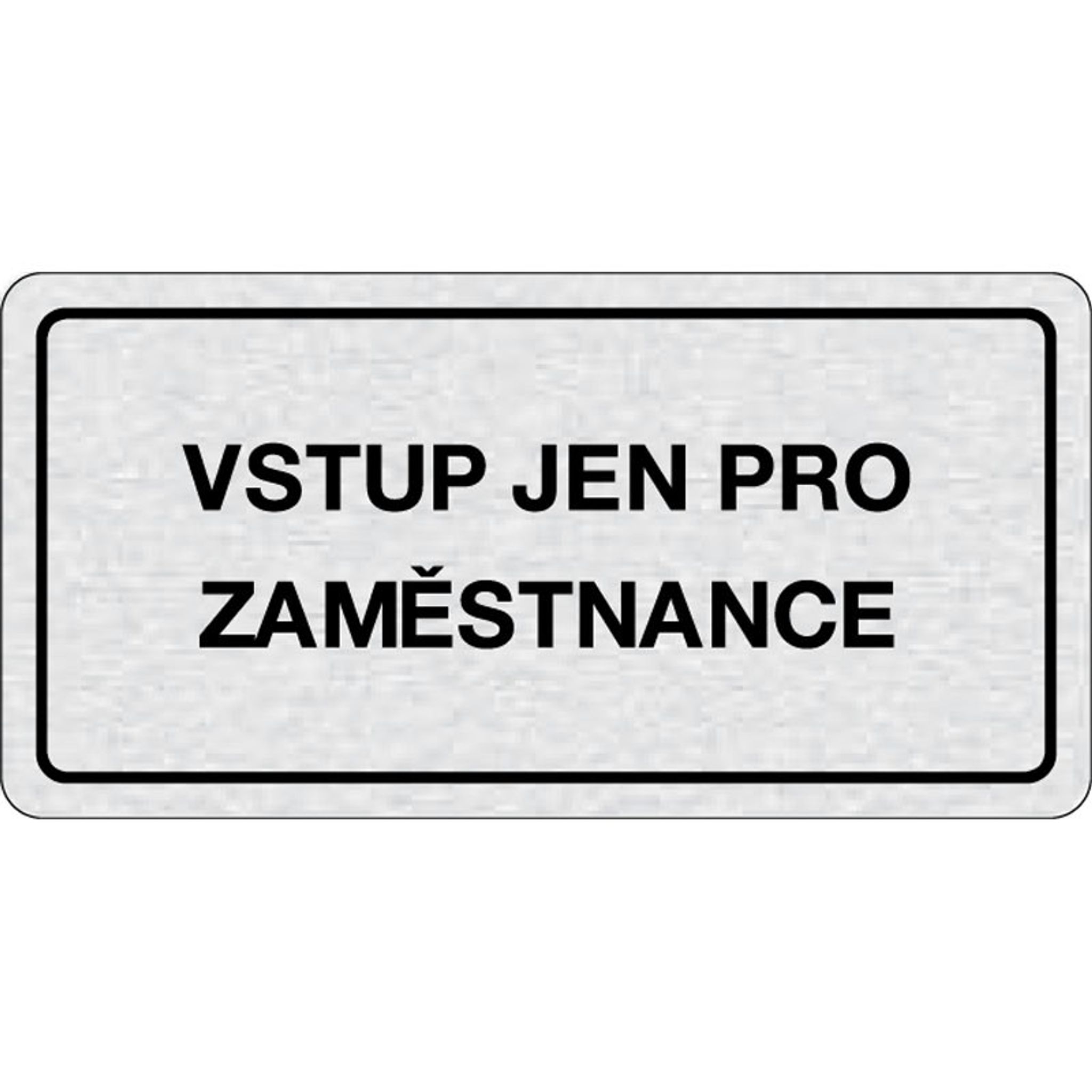 Nalepovací cedulka na dveře - Vstup jen pro zaměstnance