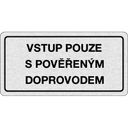 Nalepovací cedulka na dveře - Vstup pouze s pověřeným doprovodem