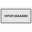 Nalepovací cedulka na dveře - Vstup zakázán!